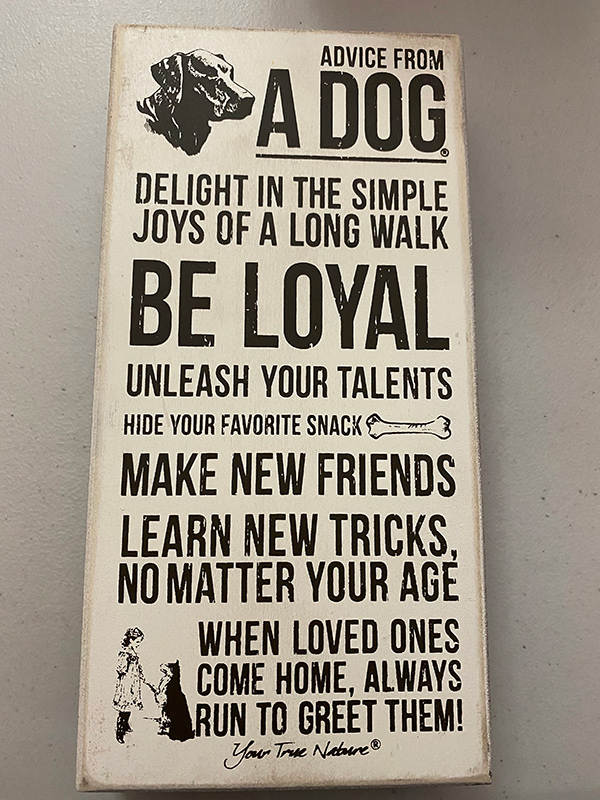 Advice From A Dog Sign Labrador Friends